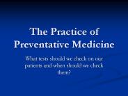 The Practice of Preventative Medicine