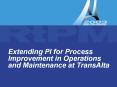 Extending PI for Process Improvement in Operations and Maintenance at TransAlta PowerPoint PPT Presentation