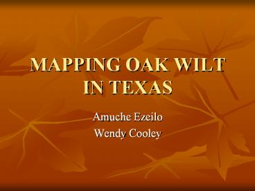 MAPPING OAK WILT IN TEXAS