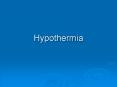 Hypothermia PowerPoint PPT Presentation