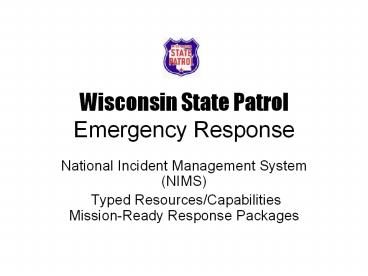 Wisconsin State Patrol Emergency Response