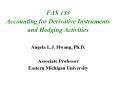FAS 133 Accounting for Derivative Instruments and Hedging Activities PowerPoint PPT Presentation