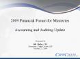 2009 Financial Forum for Ministries Accounting and Auditing Update PowerPoint PPT Presentation