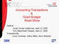 Accounting Transactions & Grant Budget Road Show Held PowerPoint PPT Presentation