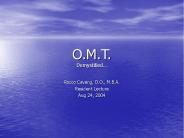 O.M.T. Demystified