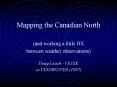 Mapping the Canadian North PowerPoint PPT Presentation