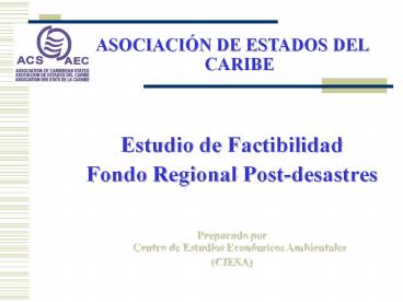 ASOCIACI N DE ESTADOS DEL CARIBE Estudio de Factibilidad