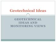 Geotechnical ideas and monitoring views