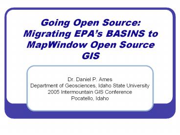 Going Open Source: Migrating EPA’s BASINS to MapWindow Open Source GIS