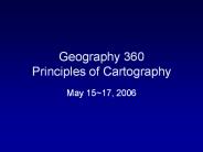 Geography 360 Principles of Cartography