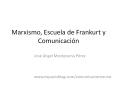 Marxismo, Escuela de Frankurt y Comunicaciуn PowerPoint PPT Presentation