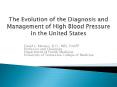 The Evolution of the Diagnosis and Management of High Blood Pressure in the United States PowerPoint PPT Presentation