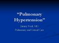 Pulmonary Hypertension PowerPoint PPT Presentation