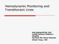 Hemodynamic Monitoring and Transthoracic Lines PowerPoint PPT Presentation