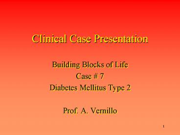 Clinical Case Presentation Building Blocks of Life Case # 