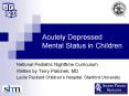 Acutely Depressed Mental Status in Children PowerPoint PPT Presentation