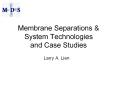 Membrane Separations PowerPoint PPT Presentation