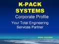 K-PACK SYSTEMS  Your Total Engineering Services Partner PowerPoint PPT Presentation