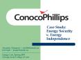 Case Study:                    Energy Security     v. Energy                   Independence PowerPoint PPT Presentation