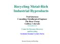 Recycling Metal-Rich Industrial Byproducts PowerPoint PPT Presentation