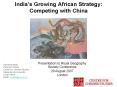 India’s Growing African Strategy: Competing with China PowerPoint PPT Presentation