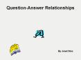Question-Answer Relationships PowerPoint PPT Presentation