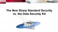 The New Sharp Standard Security vs. the Data Security Kit PowerPoint PPT Presentation