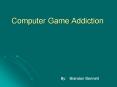 Computer Game Addiction PowerPoint PPT Presentation