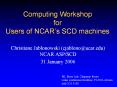 Computing Workshop for Users of NCAR’s SCD machines PowerPoint PPT Presentation