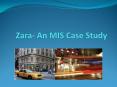 Zara- An MIS Case Study PowerPoint PPT Presentation