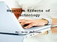 Negative Effects of Technology PowerPoint PPT Presentation