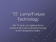 T5 Lamp/Fixture Technology PowerPoint PPT Presentation