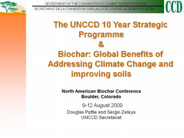 The UNCCD 10 Year Strategic Programme & Biochar: Global