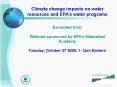 Climate change impacts on water resources and EPA’s water programs PowerPoint PPT Presentation