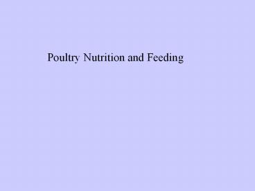 Poultry Nutrition and Feeding