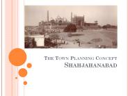The Town Planning Concept Shahjahanabad
