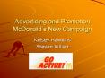 Advertising and Promotion McDonald’s New Campaign PowerPoint PPT Presentation
