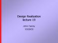 Design Realization lecture 19 PowerPoint PPT Presentation