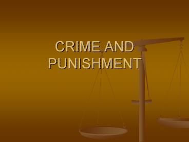 CRIME AND PUNISHMENT