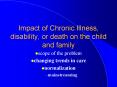 Impact of Chronic Illness, disability, or death on the child and family PowerPoint PPT Presentation