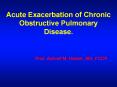 Acute Exacerbation of Chronic Obstructive Pulmonary Disease. PowerPoint PPT Presentation