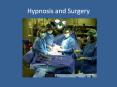 Hypnosis and Surgery PowerPoint PPT Presentation