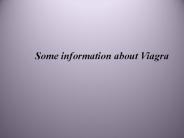 Some information about Viagra