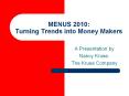 MENUS 2010: Turning Trends into Money Makers A Presentation PowerPoint PPT Presentation