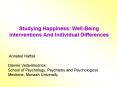 Studying Happiness: Well-Being Interventions And Individual Differences PowerPoint PPT Presentation