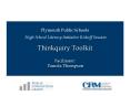 Plymouth Public Schools   High School Literacy Initiative Kickoff Session  Thinkquiry Toolkit  Facilitator:  Pamela Thompson PowerPoint PPT Presentation