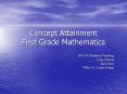 Concept Attainment First Grade Mathematics PowerPoint PPT Presentation