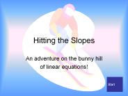 Hitting the Slopes