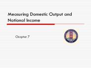 Measuring Domestic Output and National Income