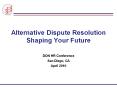 Alternative Dispute Resolution Shaping Your Future PowerPoint PPT Presentation
